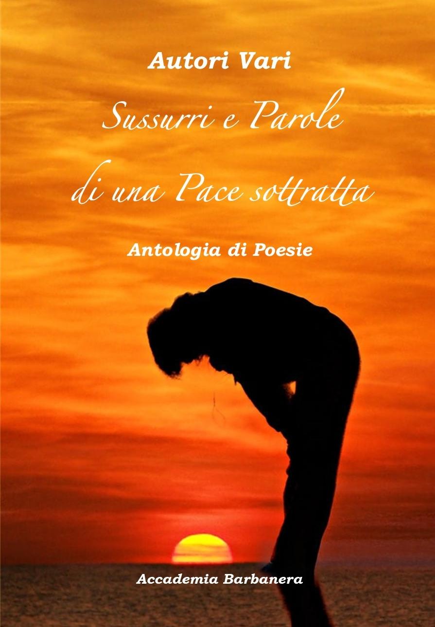 SUSSURRI E PAROLE DI UNA PACE SOTTRATTA
