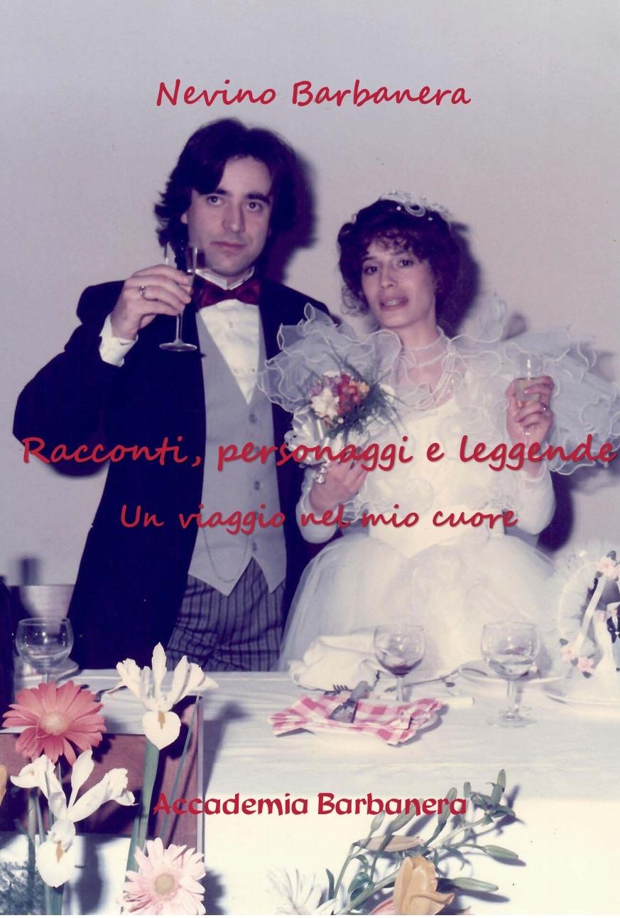 RACCONTI, PERSONAGGI E LEGGENDE, UN VIAGGIO NEL MIO CUORE